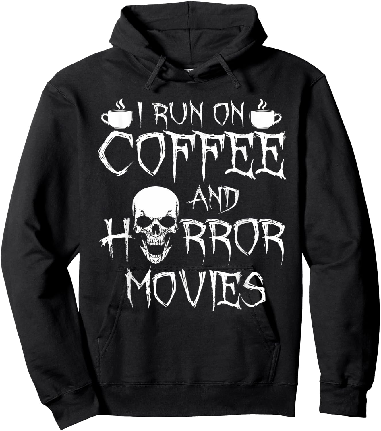 I Run On Coffee And Horror Movies Hoodie - Hoodie | Black