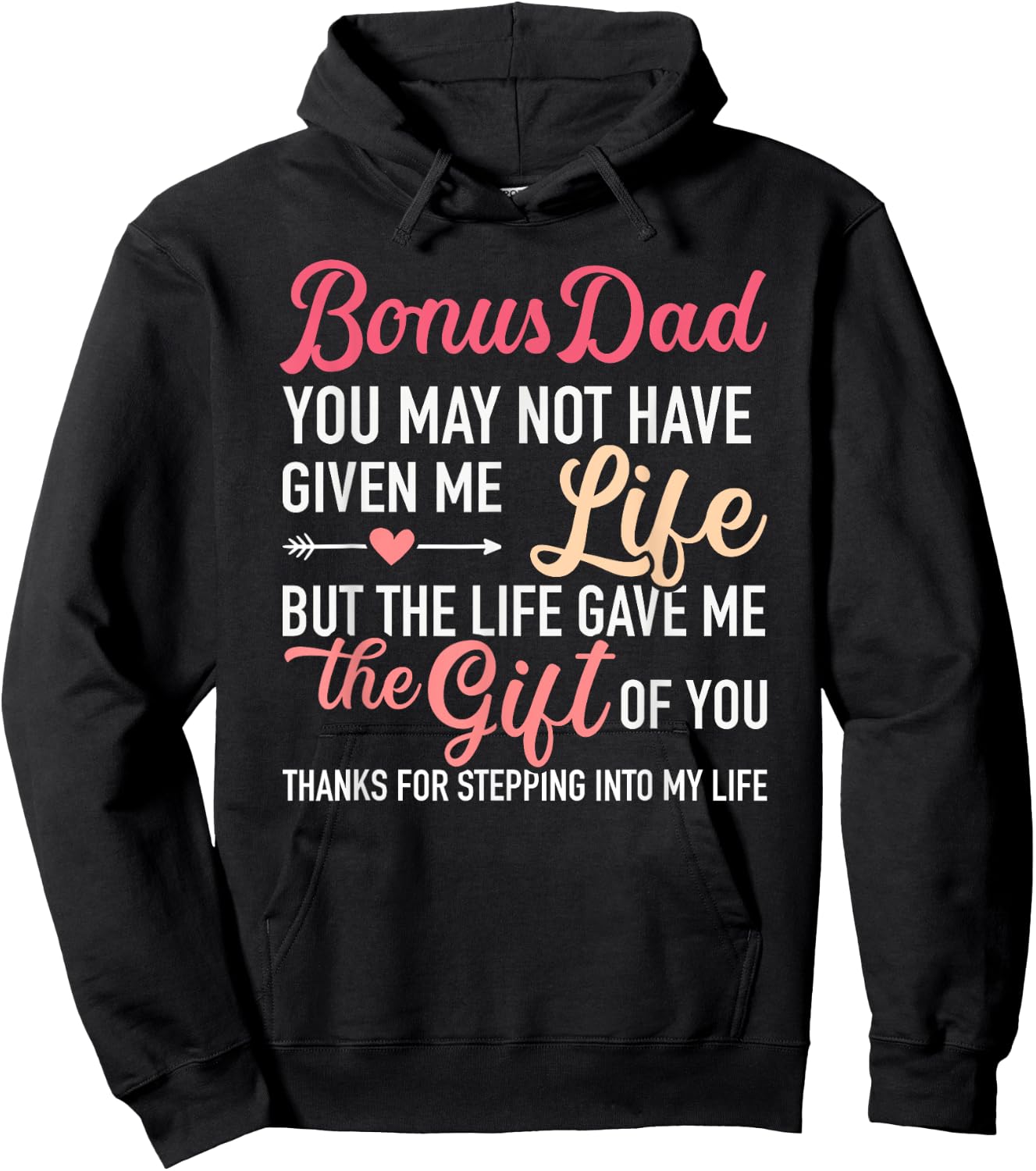 Bonus dad you may not given me life stepdaughter Hoodie - Hoodie | Black