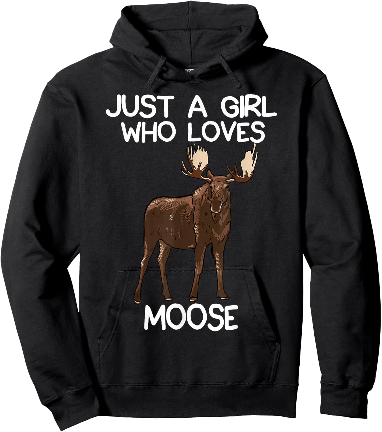 Just A Girl Who Loves Moose Funny Moose Lover Women Quote Hoodie - Hoodie | Black