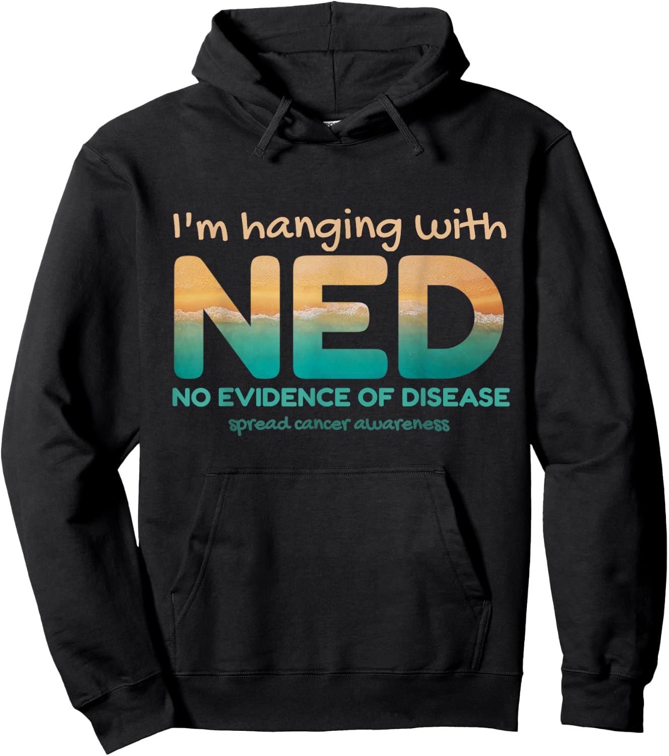 Cancer- I'm hanging with NED No Evidence of Disease Hoodie - Hoodie | Black