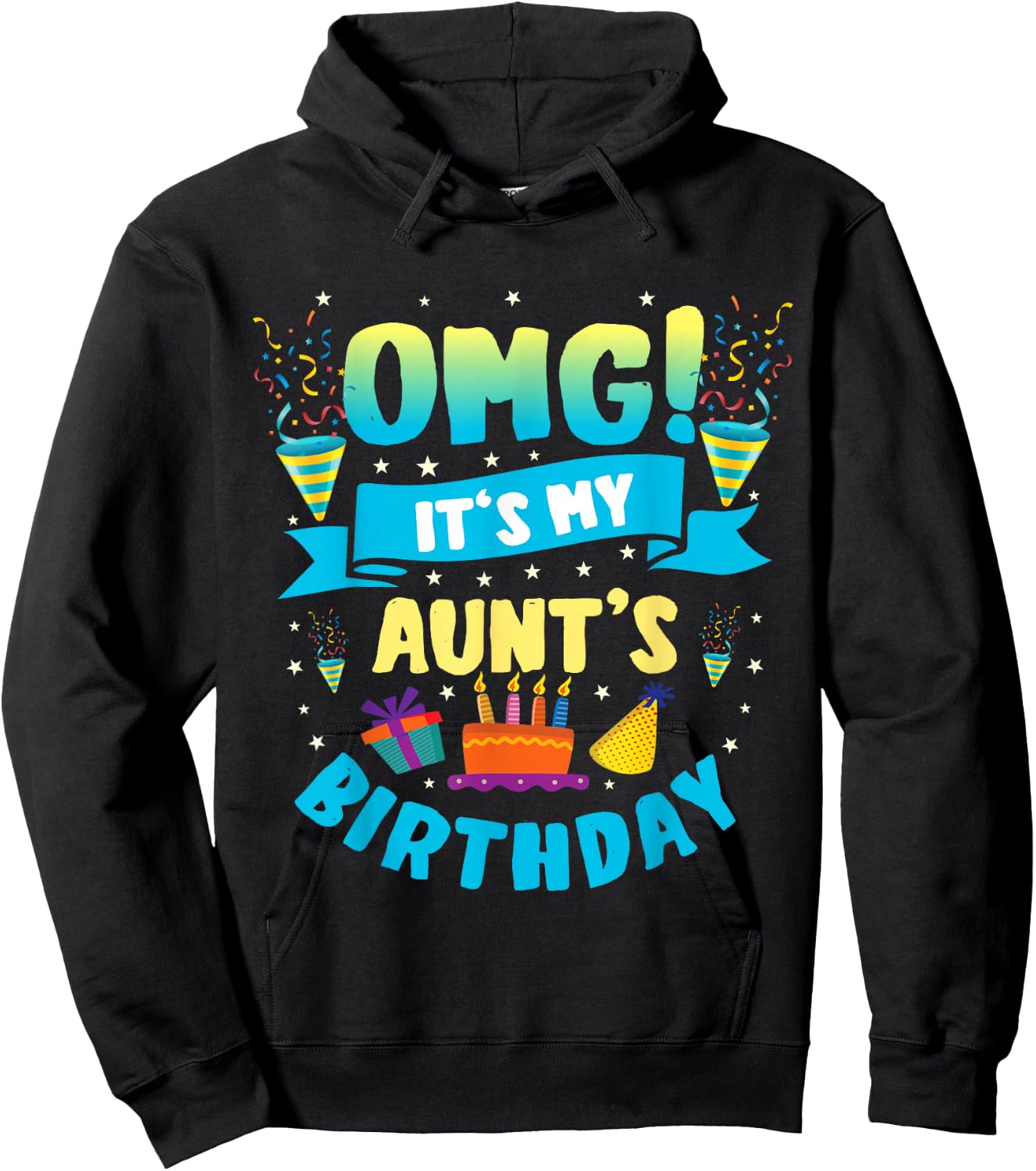 OMG It's My Aunt Birthday Hoodie - Hoodie | Black