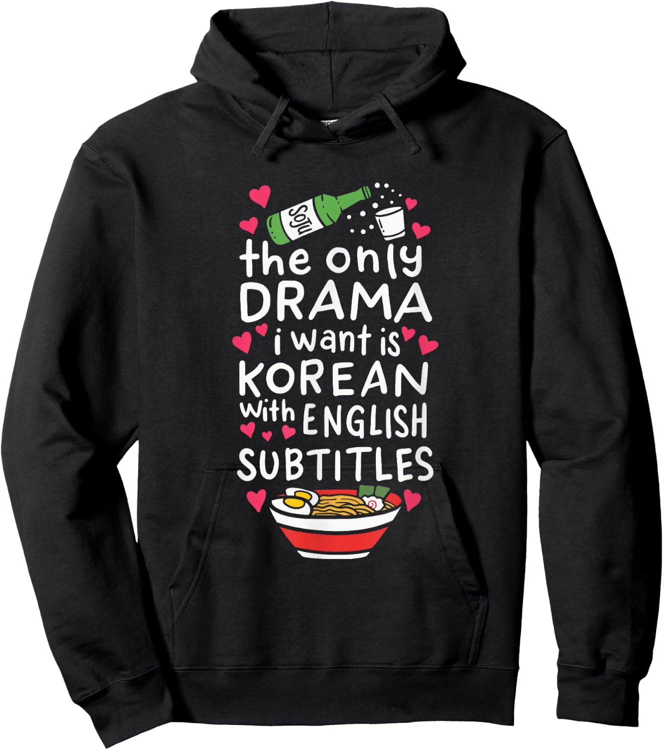 The Only Drama I Want is Korean with English Subtitles Small Hoodie - Hoodie | Black