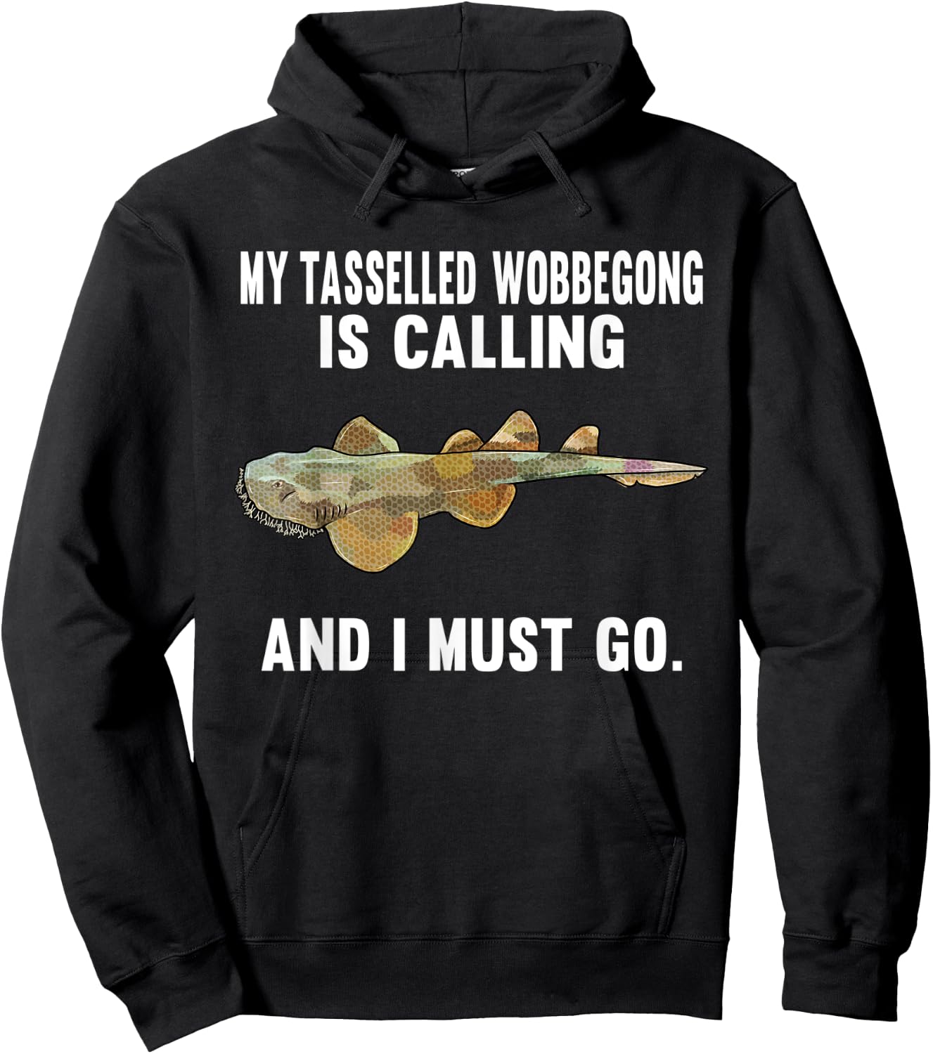 Funny My Tasselled Wobbegong Is Calling And i Must Go Hoodie - Hoodie | Black