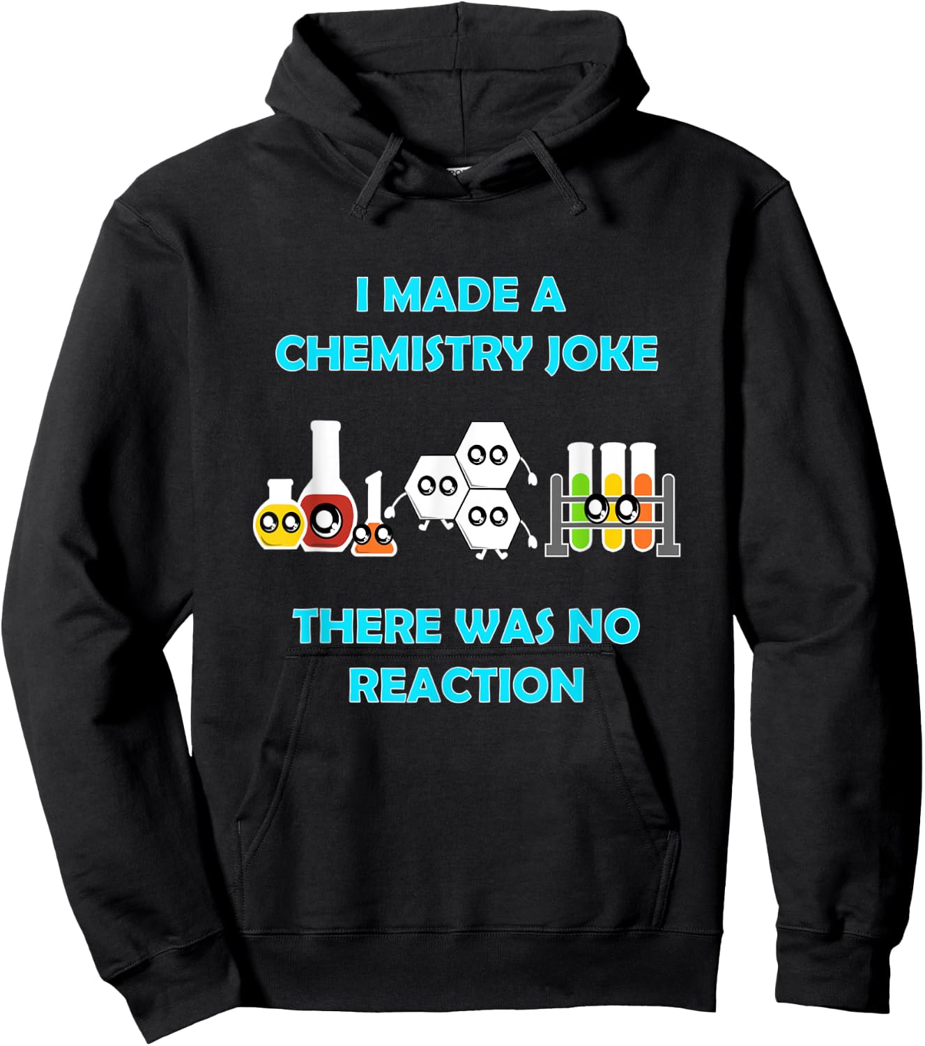 I Made A Chemistry Joke There Was No Reaction Gift Hoodie - Hoodie | Black