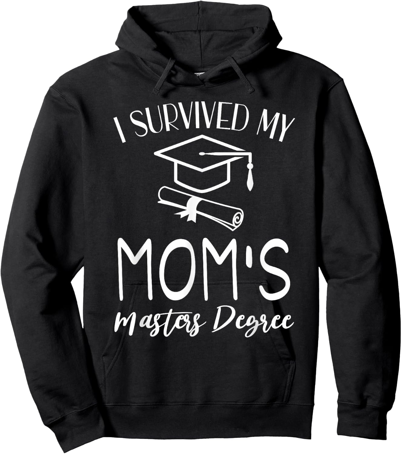 I Survived My mom's Masters Degree graduation Hoodie - Hoodie | Black