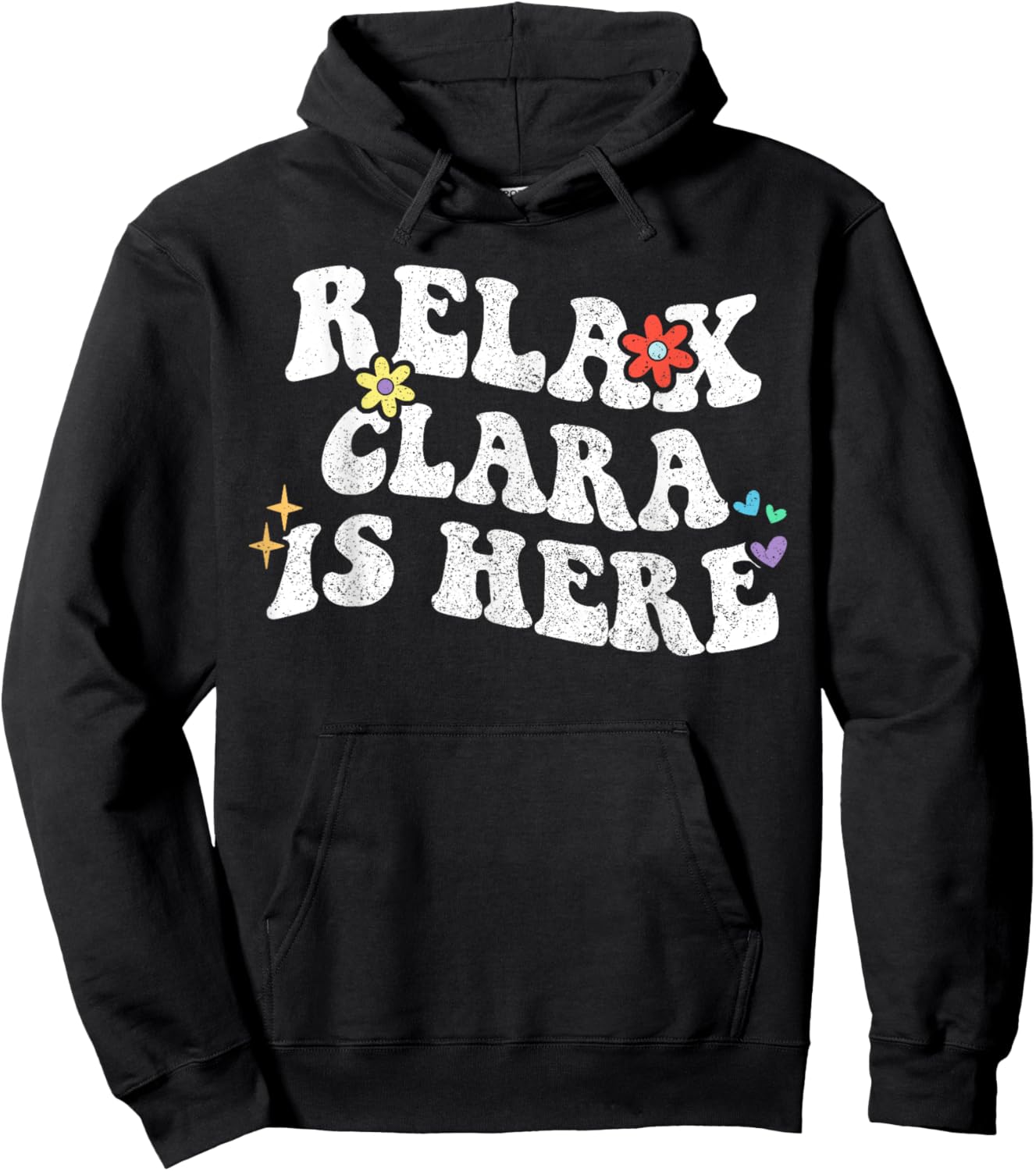 Retro Groovy Relax Clara Is Here Funny Mother's Day Name Hoodie - Hoodie | Black