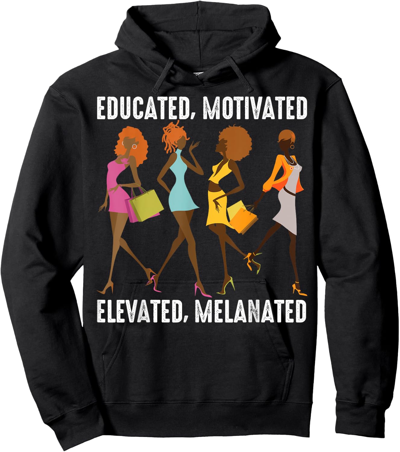 Educated Motivated Elevated Melanated Gift Black Women Girls Hoodie - Hoodie | Black