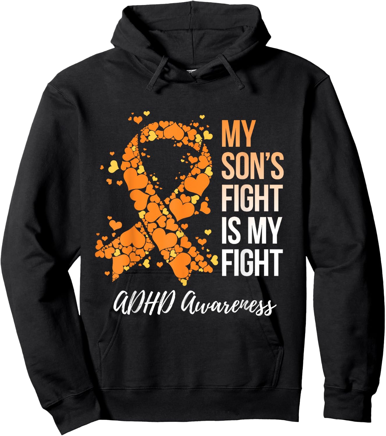 My Son’s Fight Is My Fight ADHD Awareness Hoodie - Hoodie | Black
