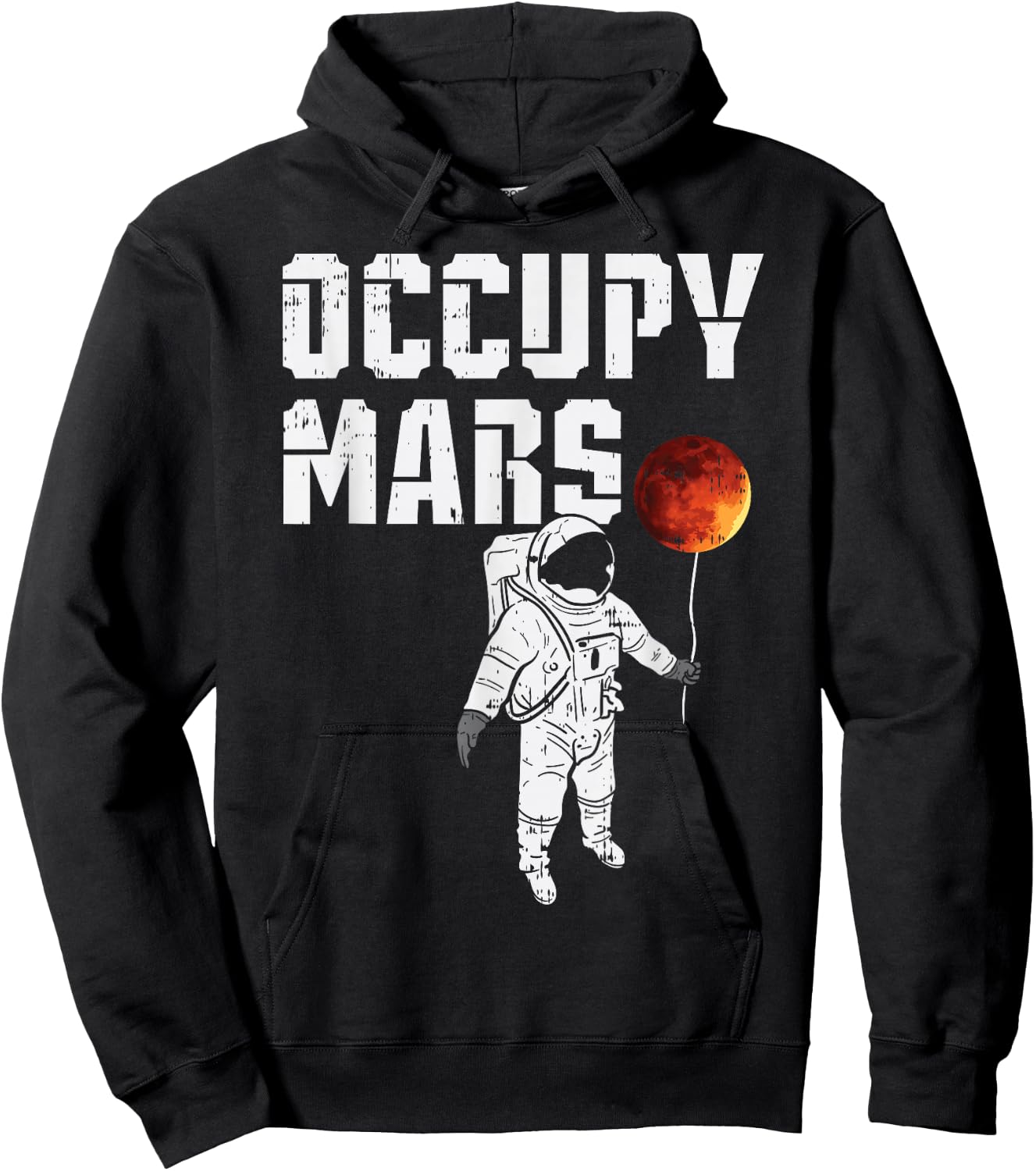Occupy Mars Balloon Astronaut Funny Outer Space Planet Gift Hoodie - Hoodie | Black