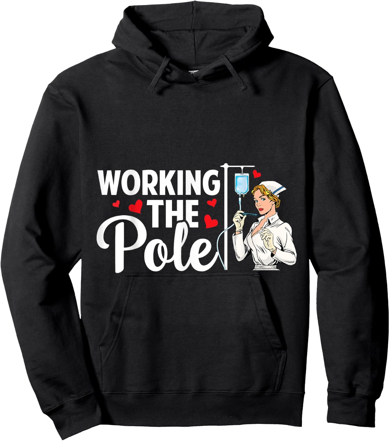 Working The Pole Funny Nurse Nursing RN LPN CNA Women Hoodie - Hoodie | Black