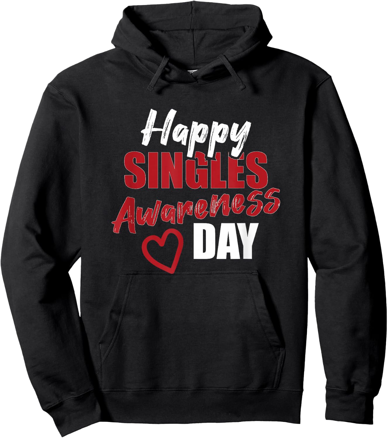 Happy SAD Singles Awareness Day Anti Valentine's Day Gift Hoodie - Hoodie | Black