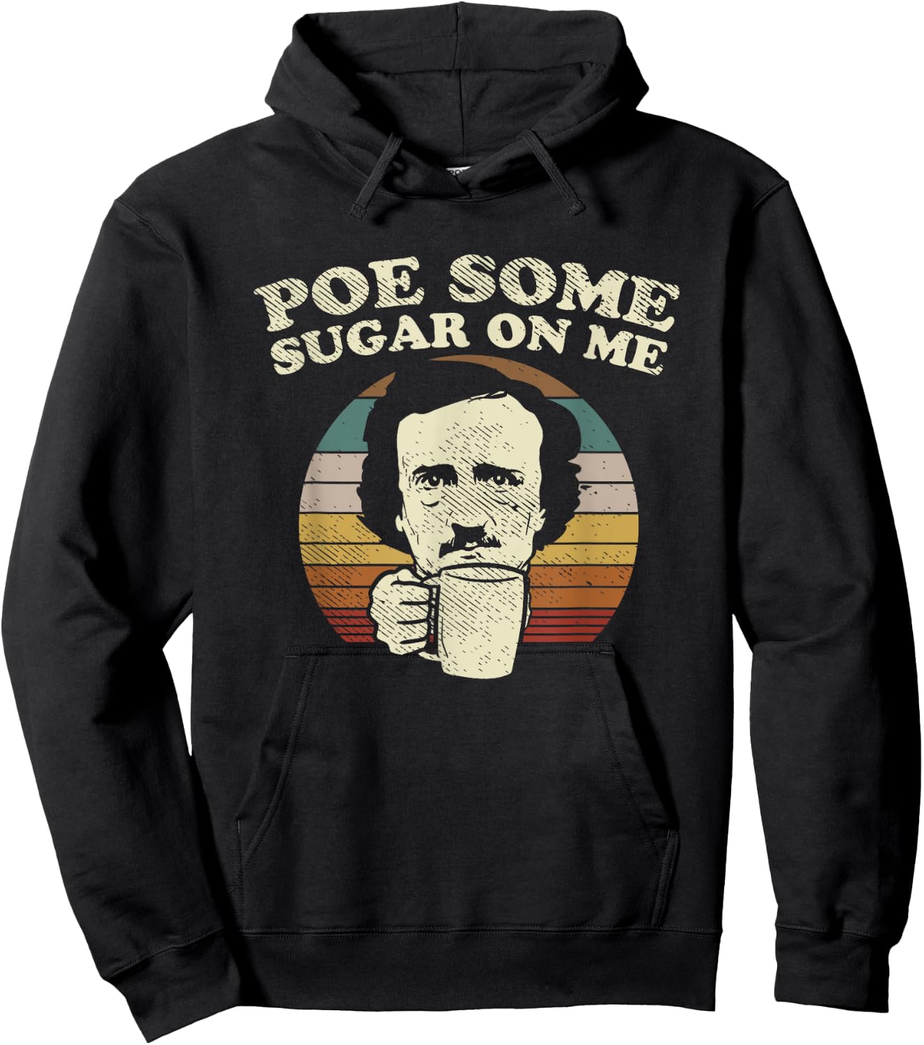 EDGAR ALLAN POE some sugar on me coffee pun Hoodie - Hoodie | Black