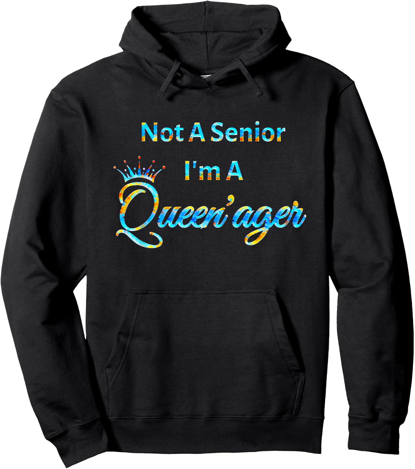 Not A Senior Queenager Women's Queen Gift Hoodie - Hoodie | Black