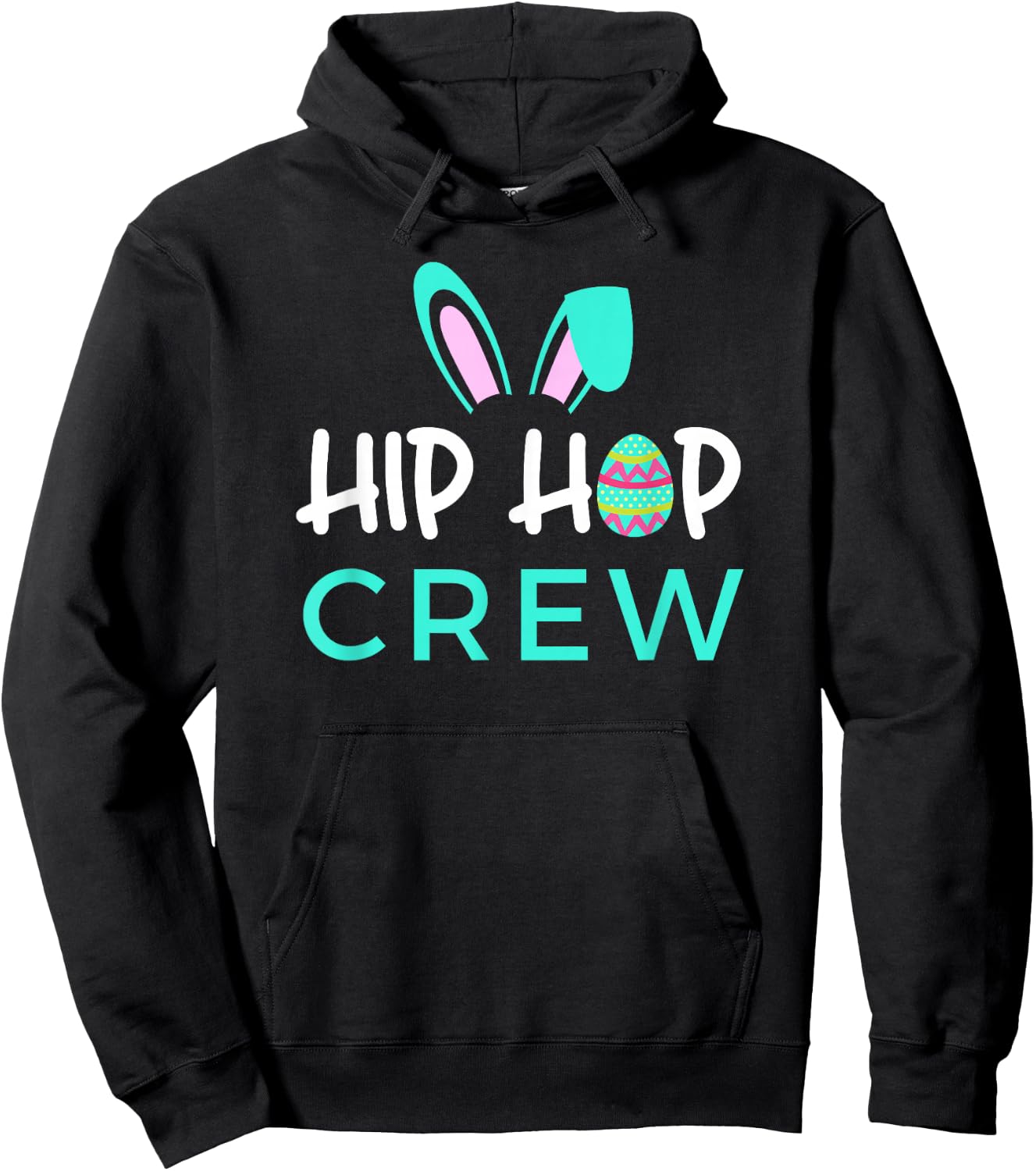 Hip Hop Crew Saying / Cute Easter Bunny Ears, Egg Graphic Hoodie - Hoodie | Black