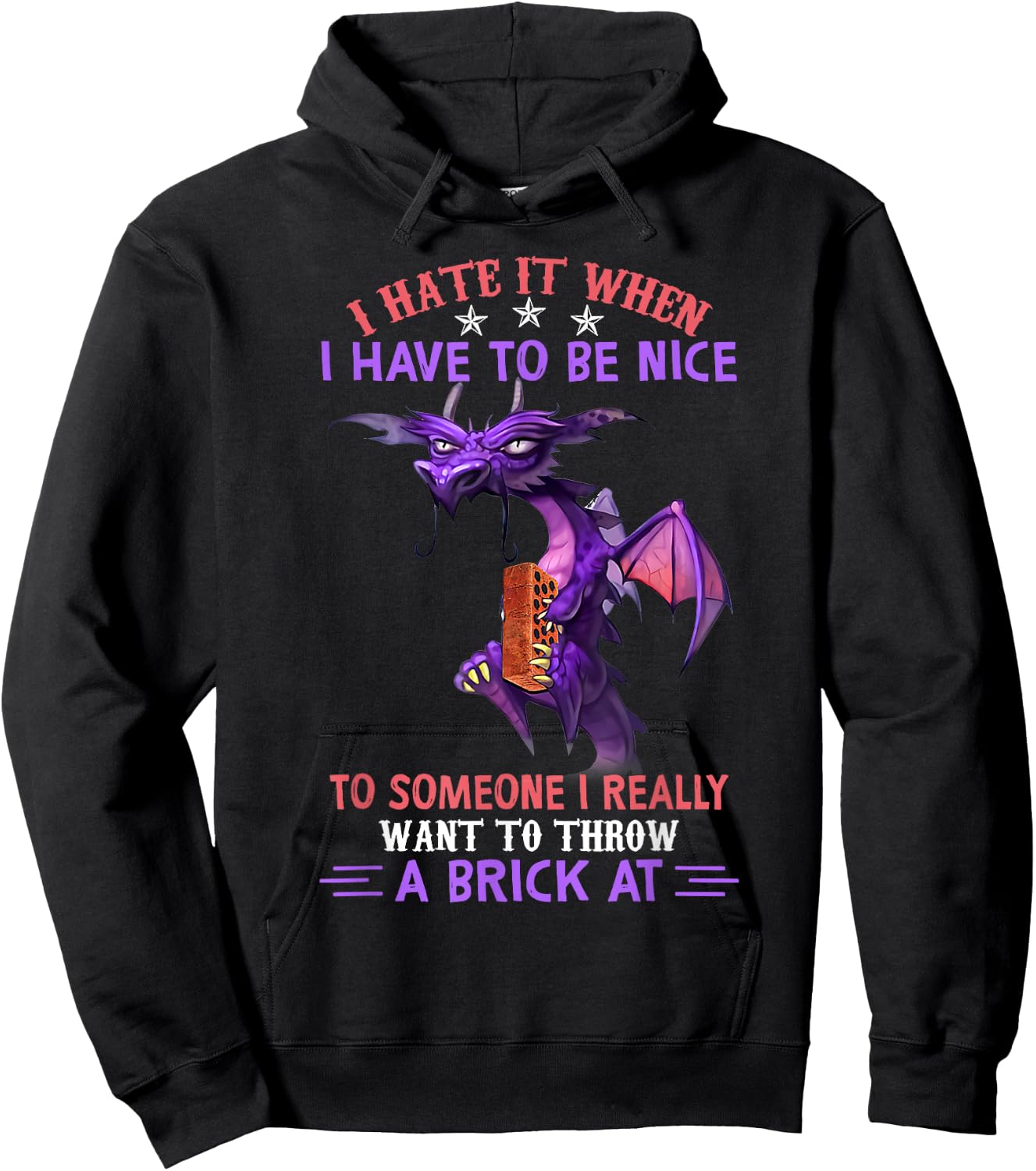 I Hate It When You Have To Be Nice To Someone Dragon Lovers Hoodie - Hoodie | Black