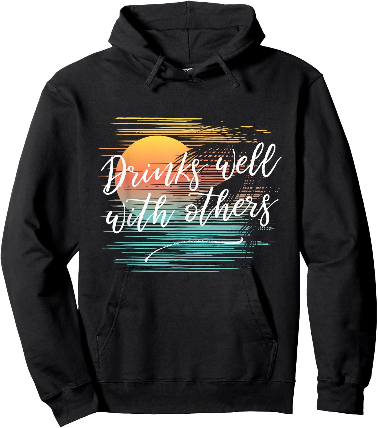 Drinks Well With Others Funny Fashion Party Drinking Hoodie - Hoodie | Black