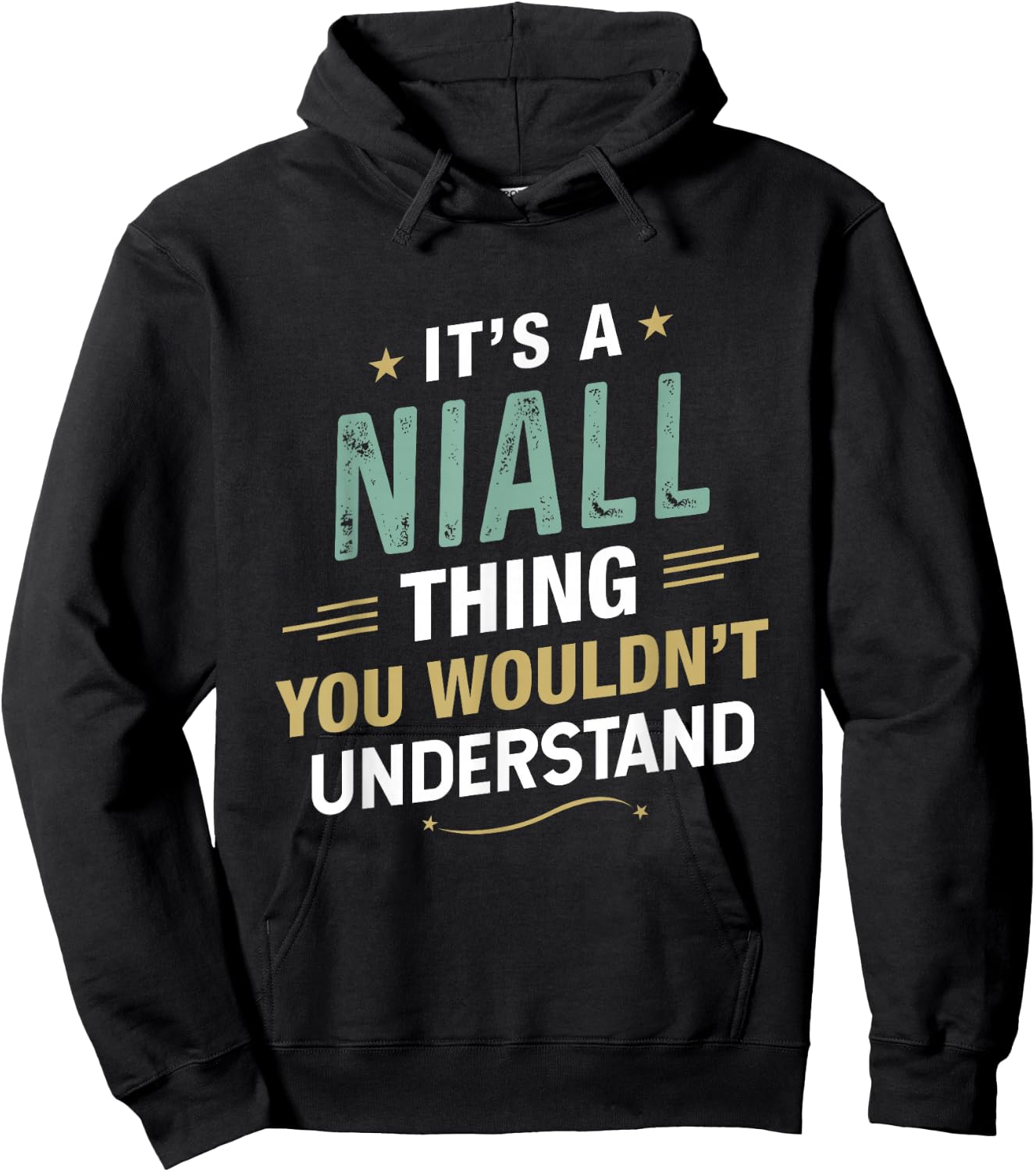 It’s a Niall Thing You Wouldn’t Understand First Name Hoodie - Hoodie | Black