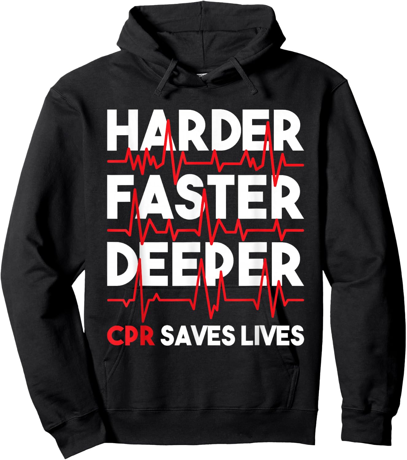 Harder Faster Deeper CPR - Funny EMT EMS Paramedic Small Hoodie - Hoodie | Black