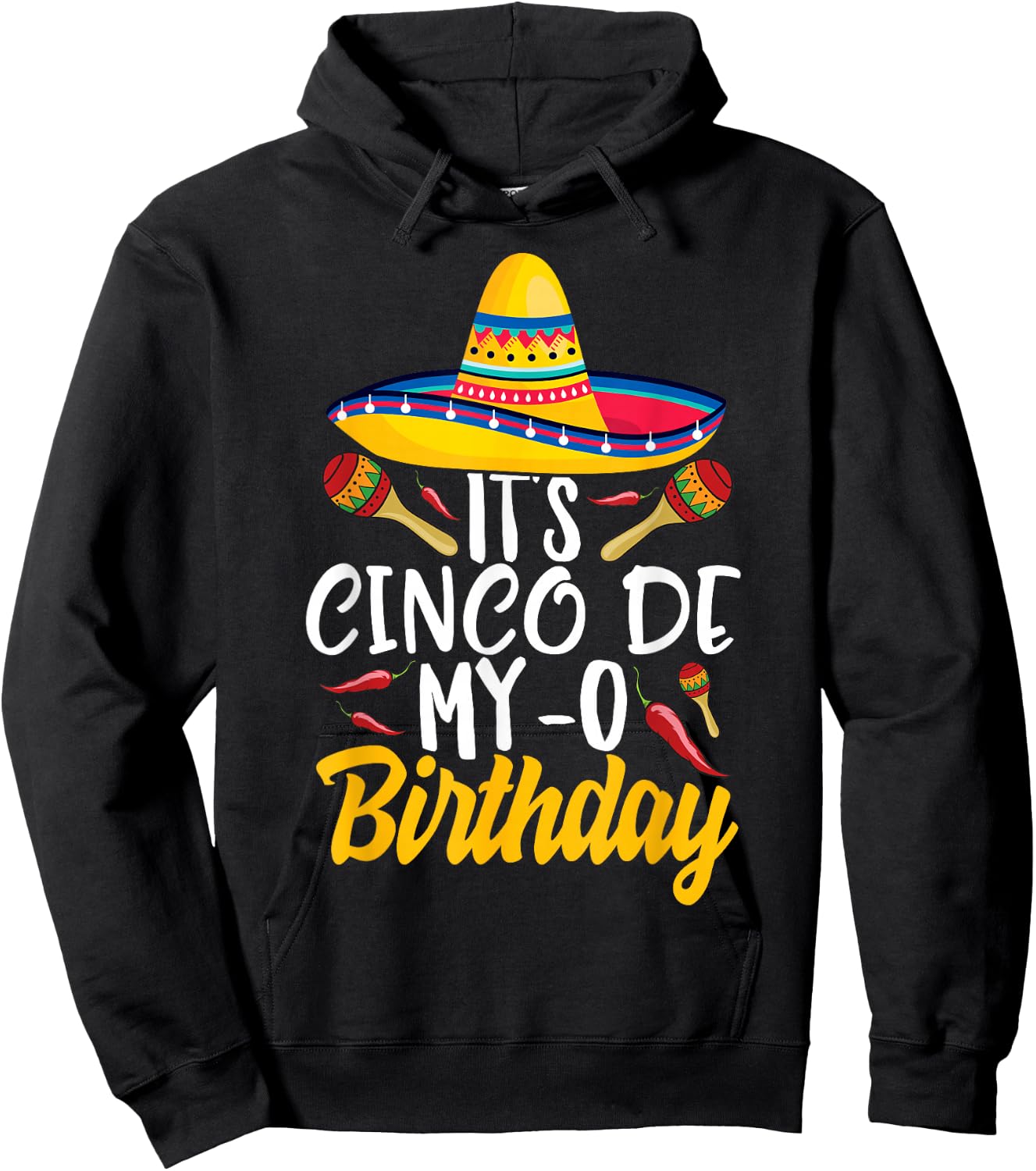 It's Cinco De My-O Birthday Cinco De Mayo Fiesta Party Hoodie - Hoodie | Black