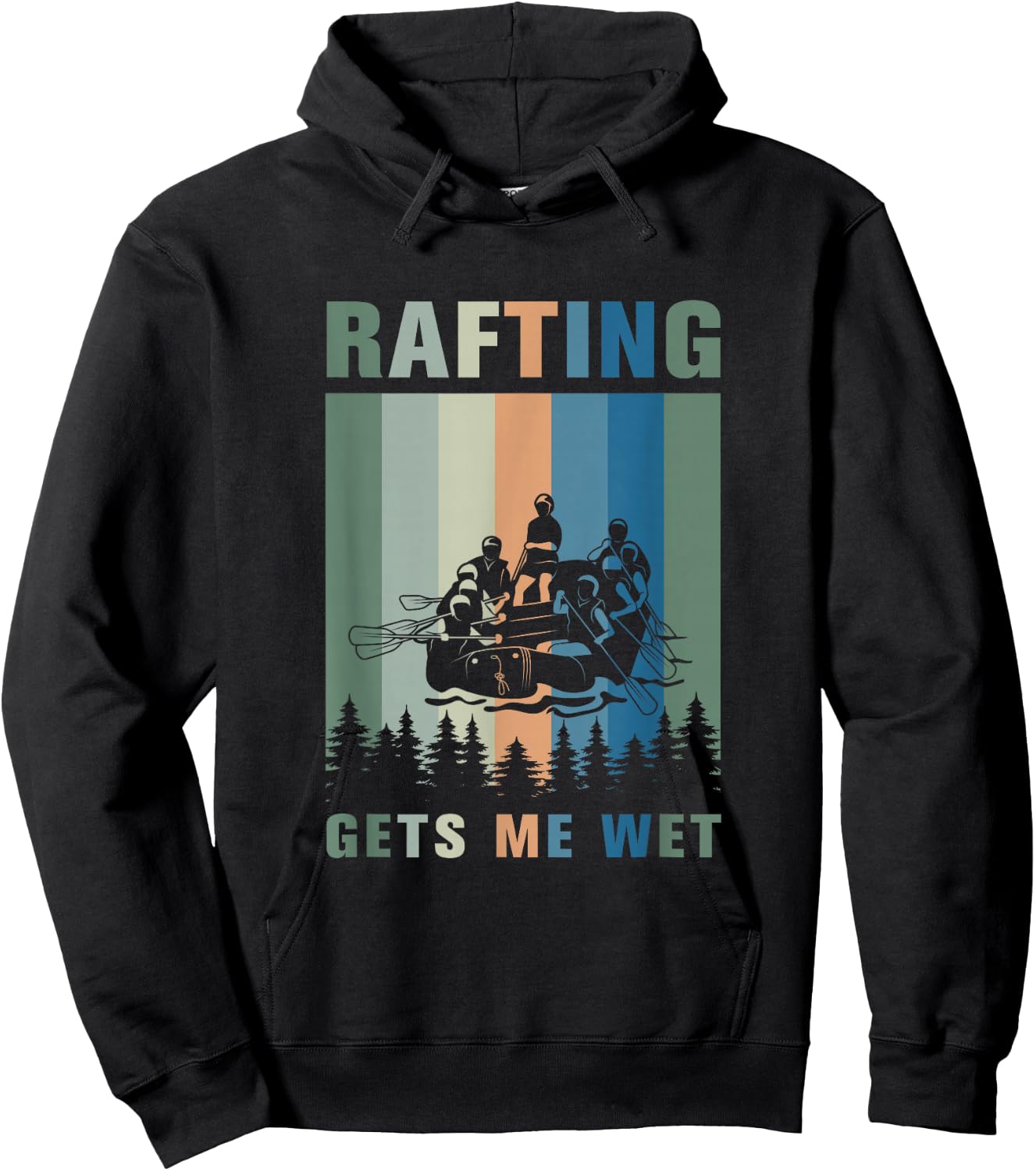 Rafting gets me wet Design for a Rafting and Kayk fan Hoodie - Hoodie | Black