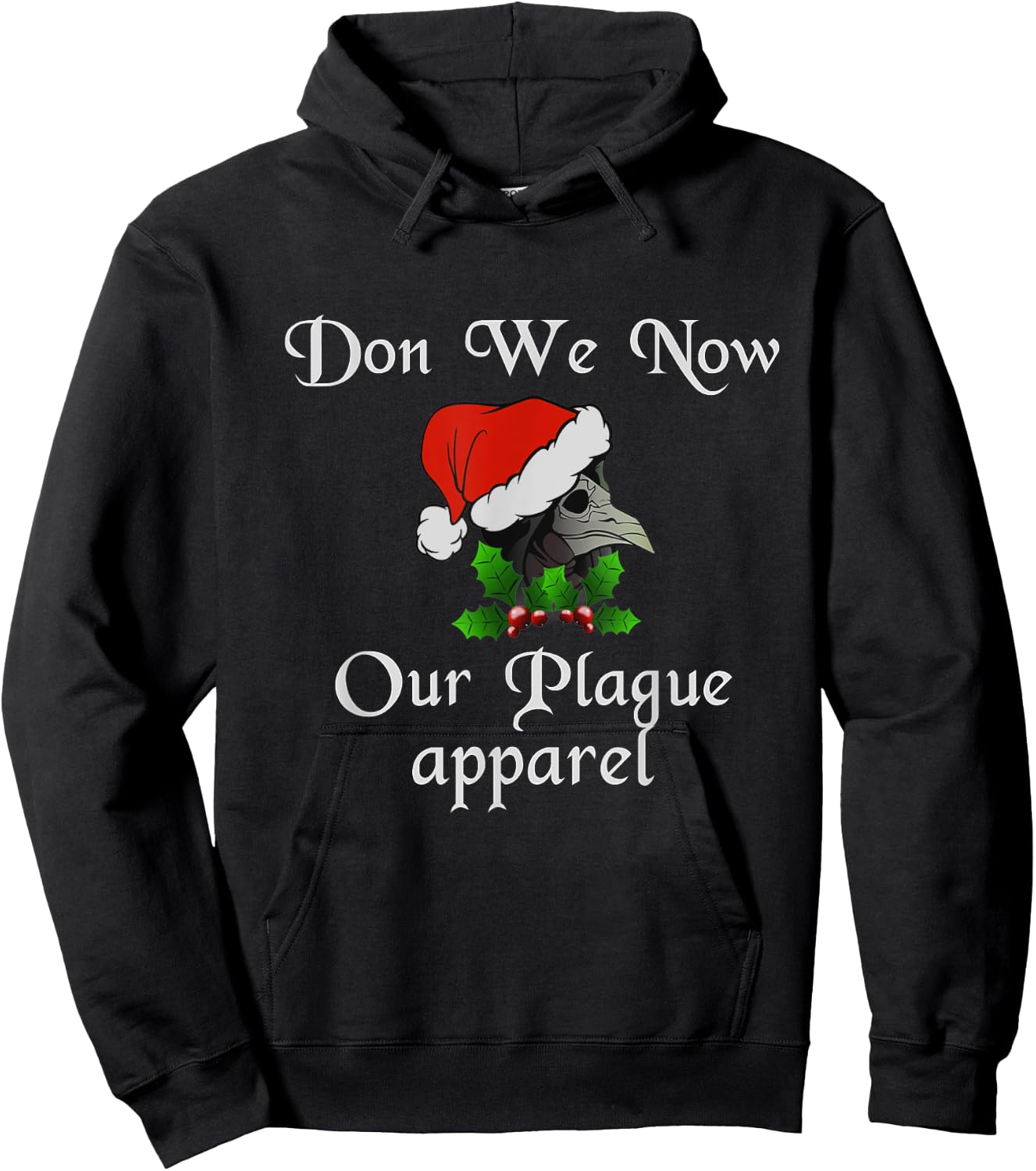 Christmas plague doctor mask don we now our plague apparel Hoodie - Hoodie | Black