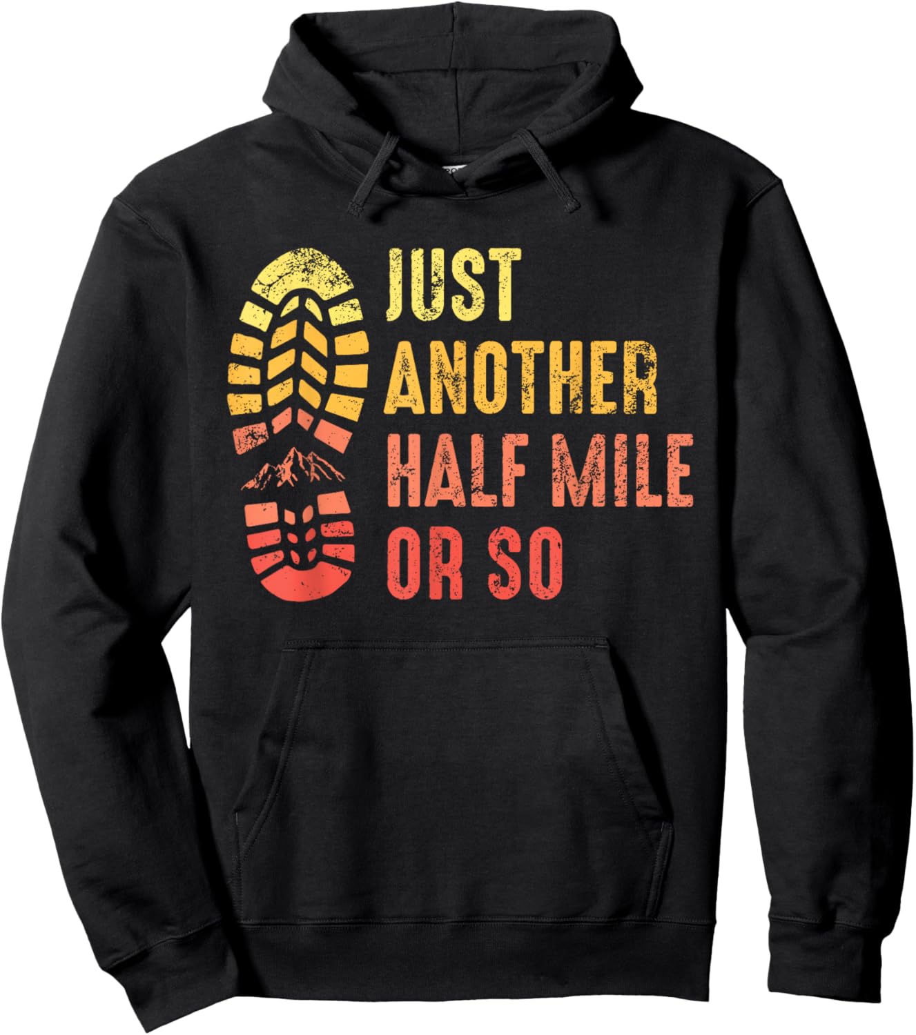 Just Another Half Mile or So Funny Outdoor Camping Hiking Hoodie - Hoodie | Black