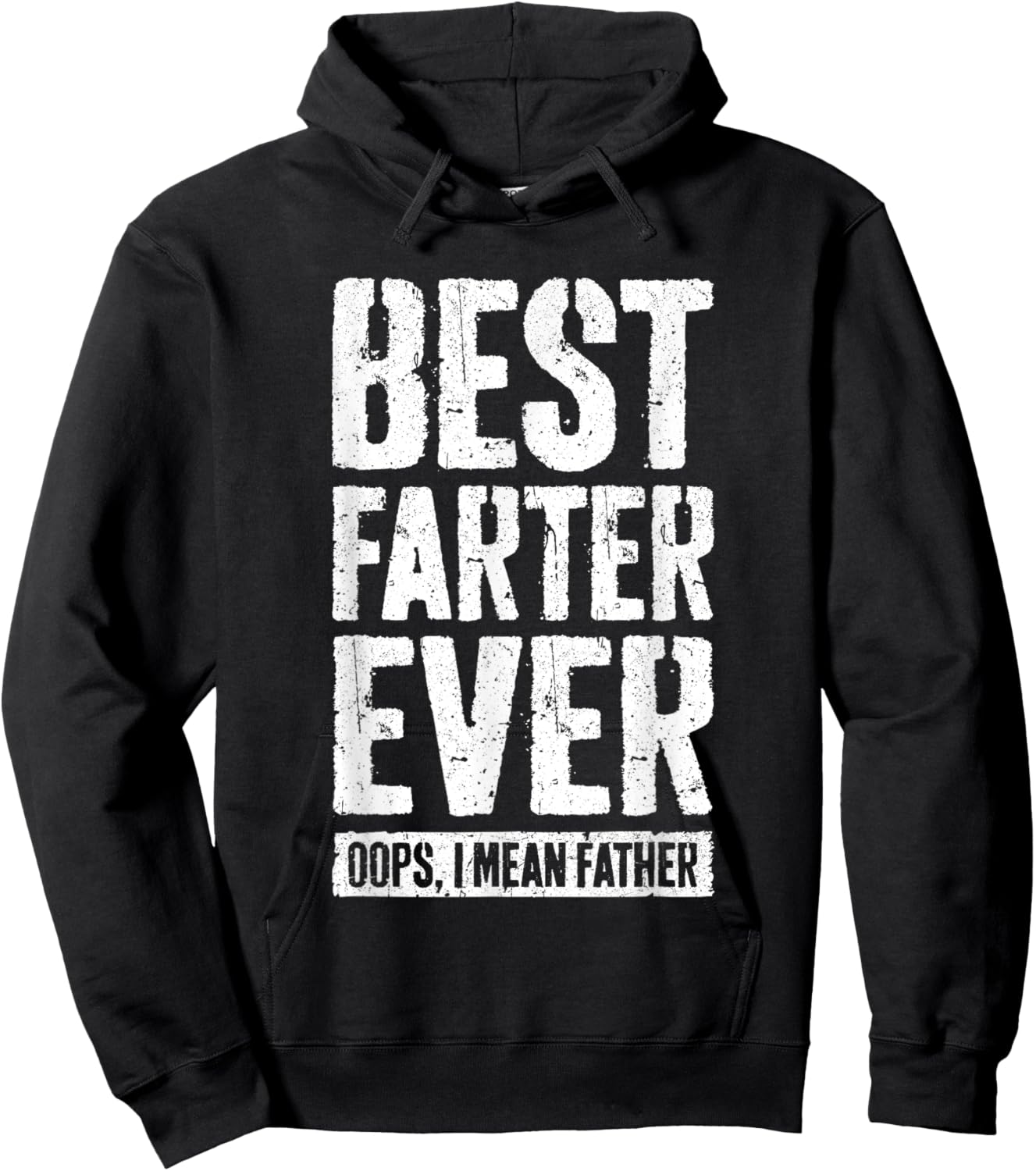 Best Farter Ever Oops I Mean Father Shirt Men Fathers Day Hoodie - Hoodie | Black