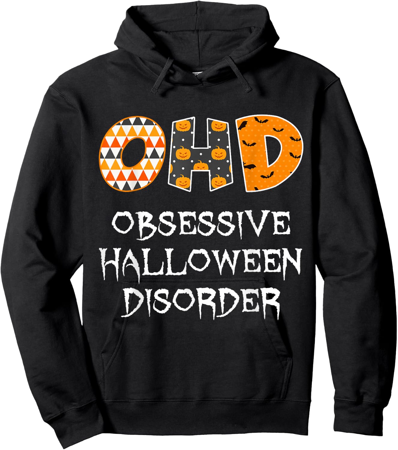 Obsessive Halloween Disorder Funny Halloween Lover Hoodie - Hoodie | Black