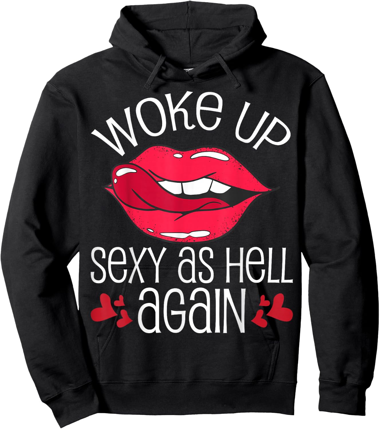 Woke Up Sexy As Hell Again Hoodie - Hoodie | Black