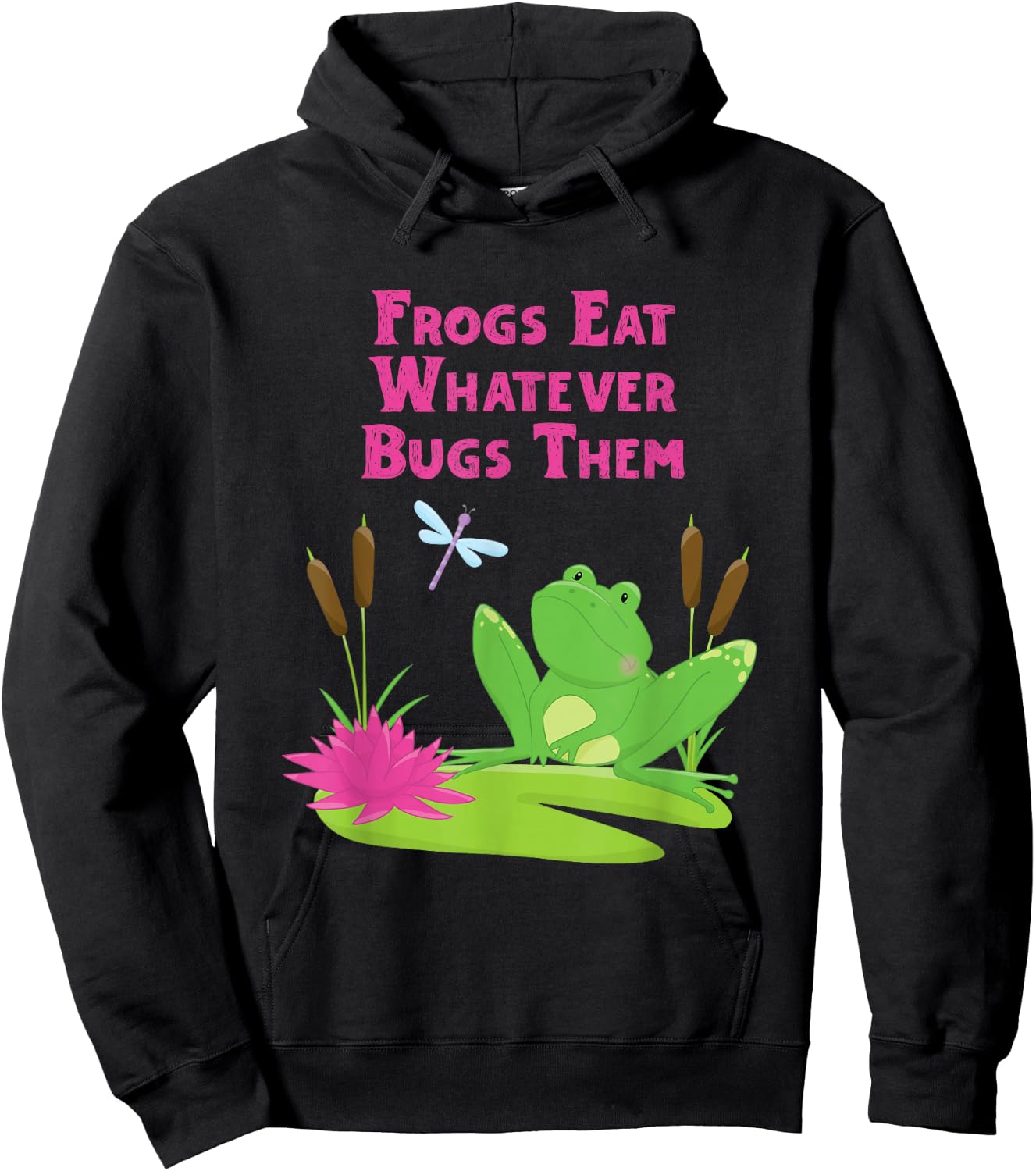 Frogs Eat Whatever Bugs Them Dragonfly Funny Frog Pun Hoodie - Hoodie | Black