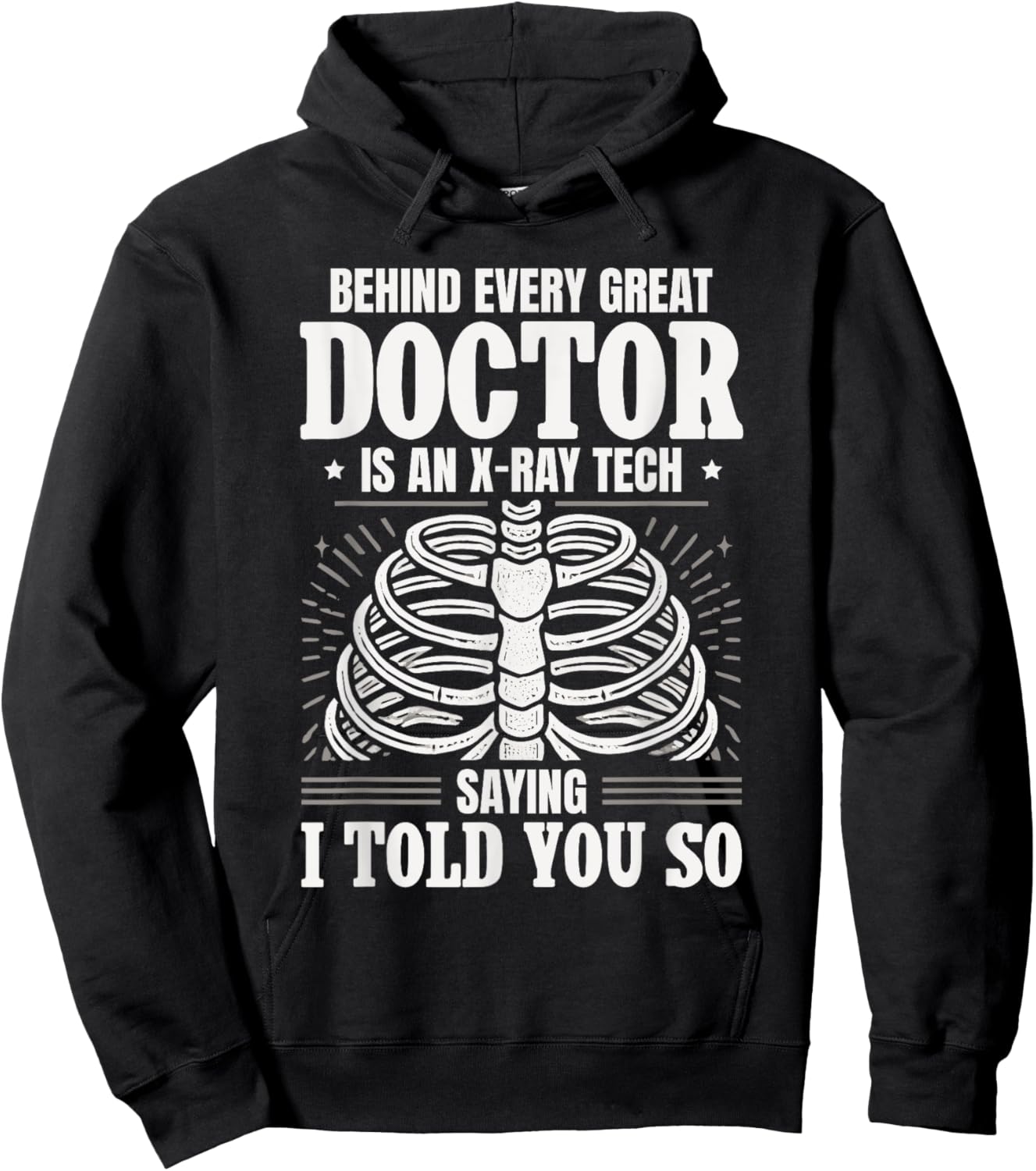 Behind Every Great Doctor Is An X-Ray Tech Radiology Hoodie - Hoodie | Black