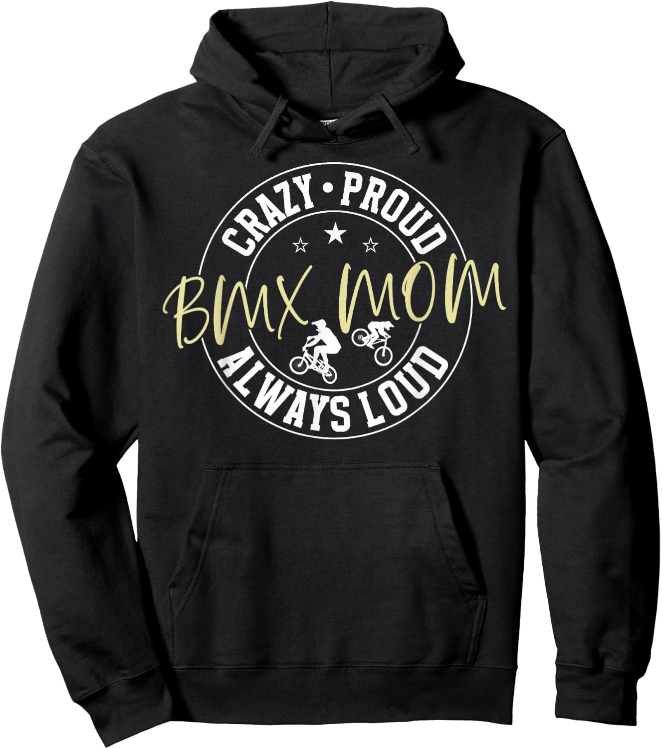 Crazy Proud BMX Mom Of A BMX Rider Mother BMX Mama Hoodie - Hoodie | Black