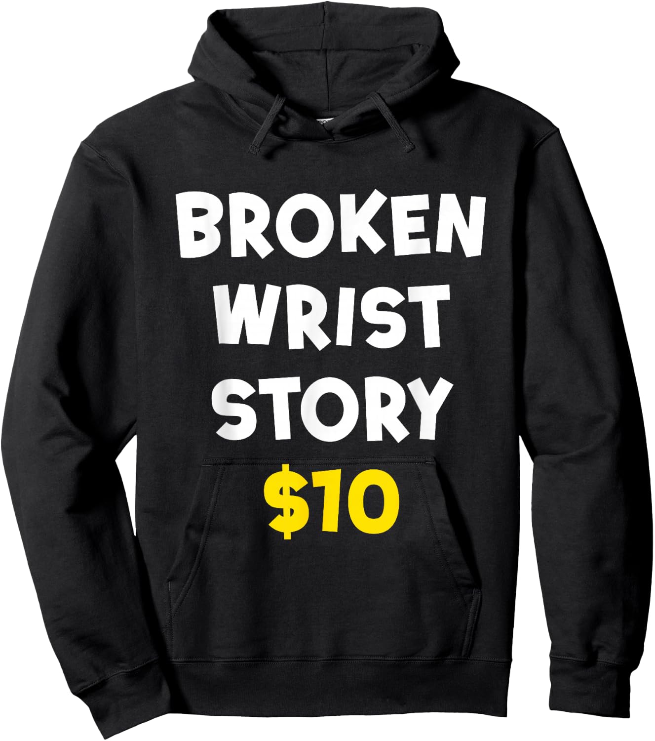 Broken Wrist Story $10 Funny Bone Injury Recovery Patient Hoodie - Hoodie | Black