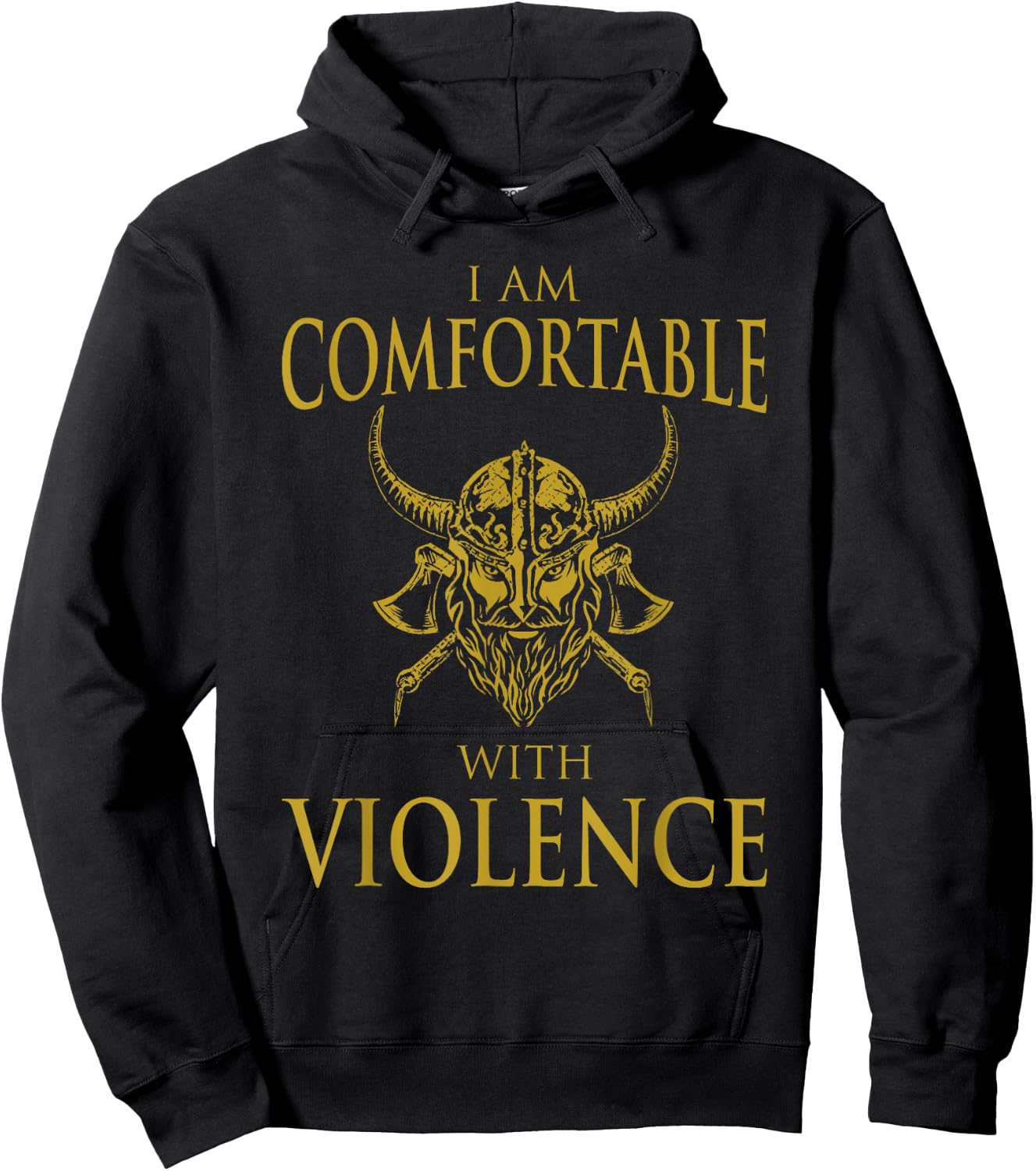 I Am Comfortable With Violence Funny Viking Gift Men Women Hoodie - Hoodie | Black