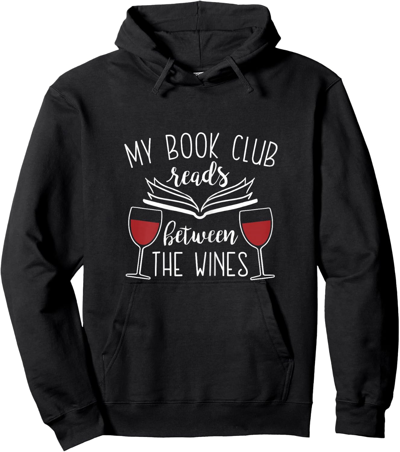 My Book Club Reads Between the Wines - Funny Reading Lover Hoodie - Hoodie | Black