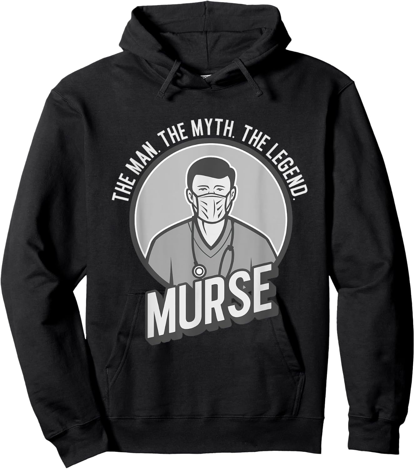 Funny The Men The Myth The Legend Male Nurse Murse Hoodie - Hoodie | Black