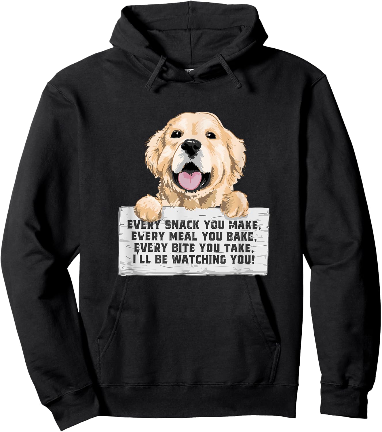 Every Bite You Take I'll Be Watching You - Golden Retriever Hoodie - Hoodie | Black