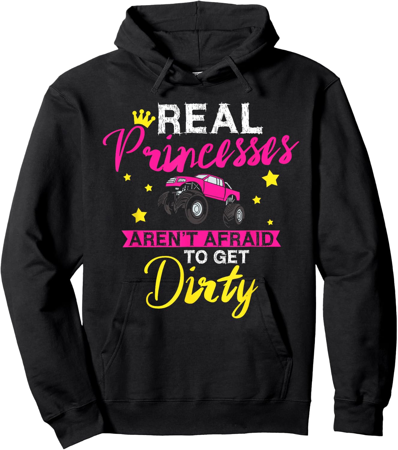 Real Princesses Aren't Afraid To Get Dirty Monster Truck Hoodie - Hoodie | Black