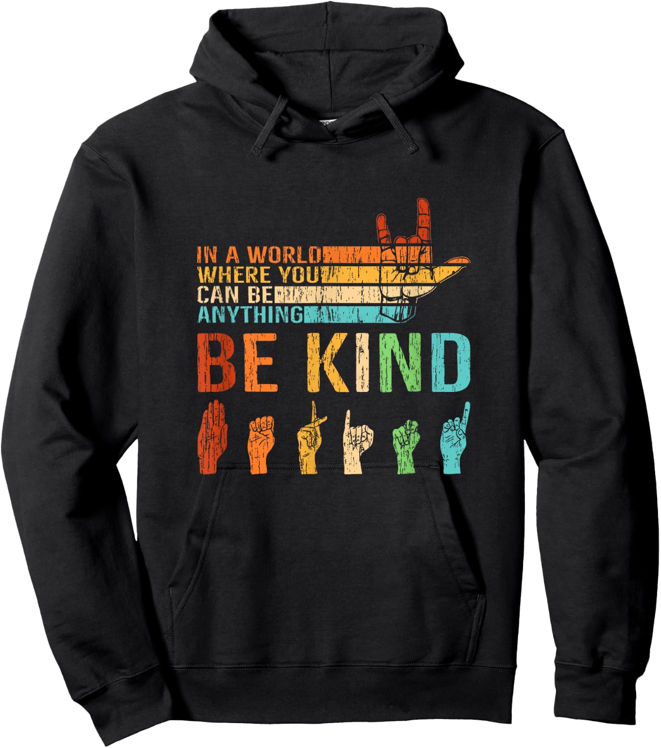In A World Where You Can Be Anything Be Kind Sign Language Hoodie - Hoodie | Black