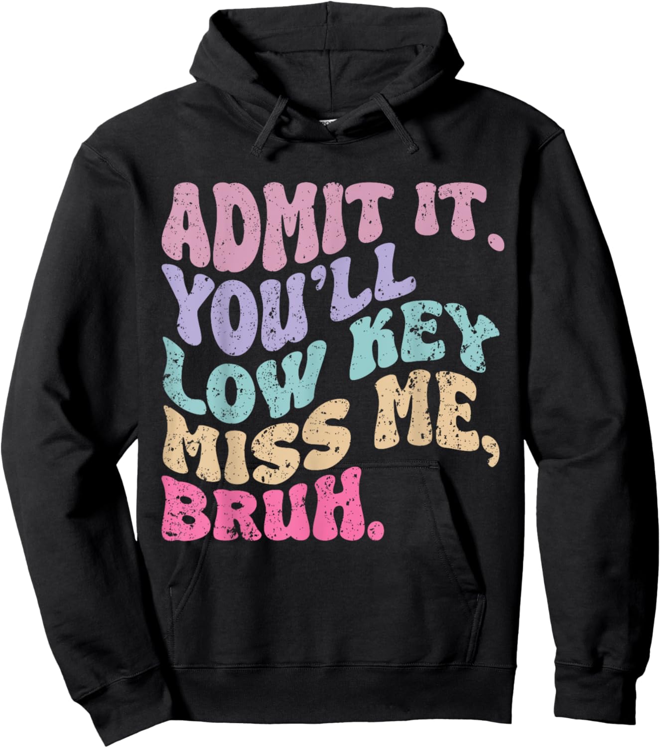 Groovy Bruh Teacher Admit It You'll Low Key Miss Me Bruh Hoodie - Hoodie | Black