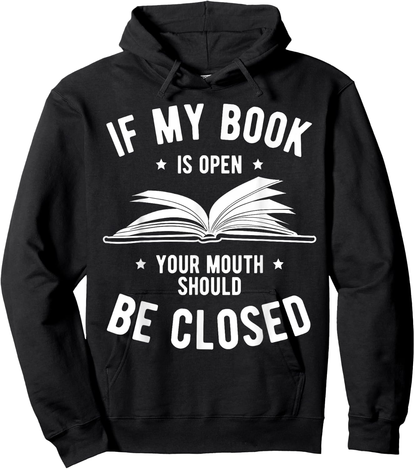 If My Book is Open Your Mouth is Closed Book Lover Read Gift Hoodie - Hoodie | Black