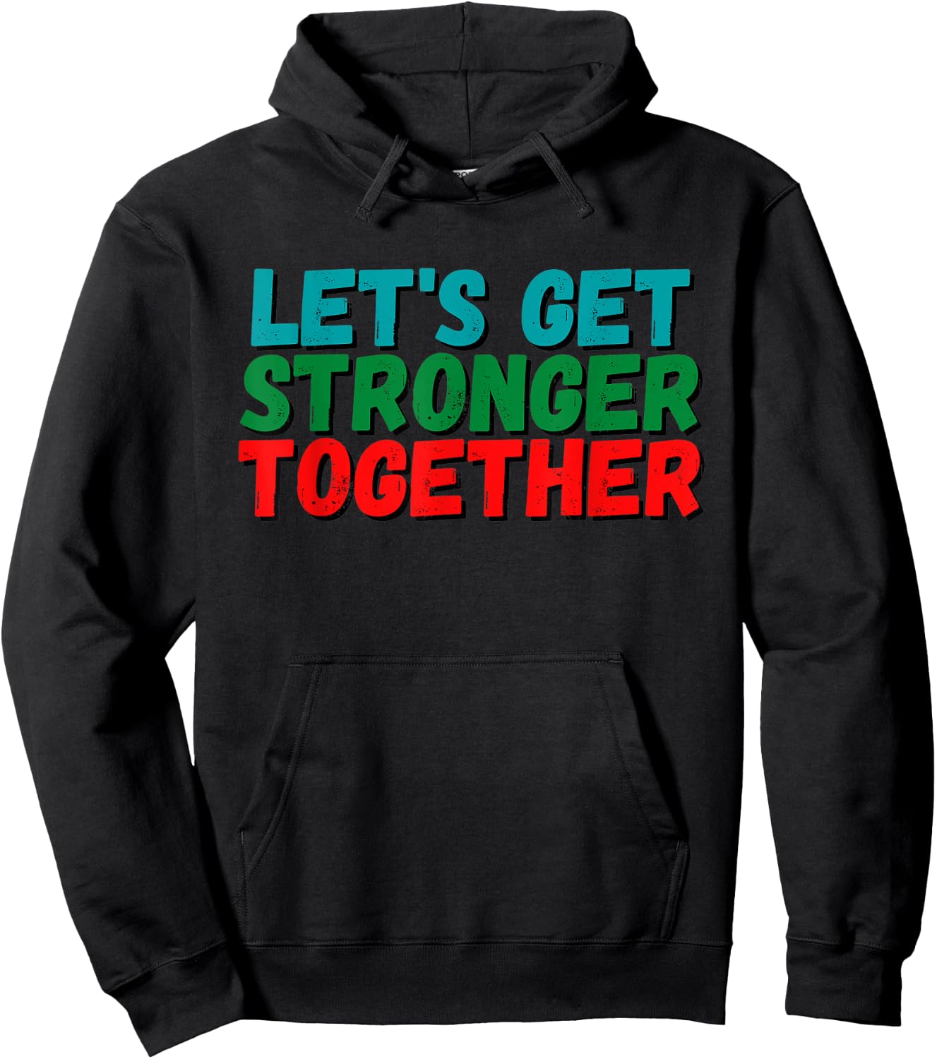 Inspiration Saying Let's get stronger together Positive Gift Hoodie - Hoodie | Black