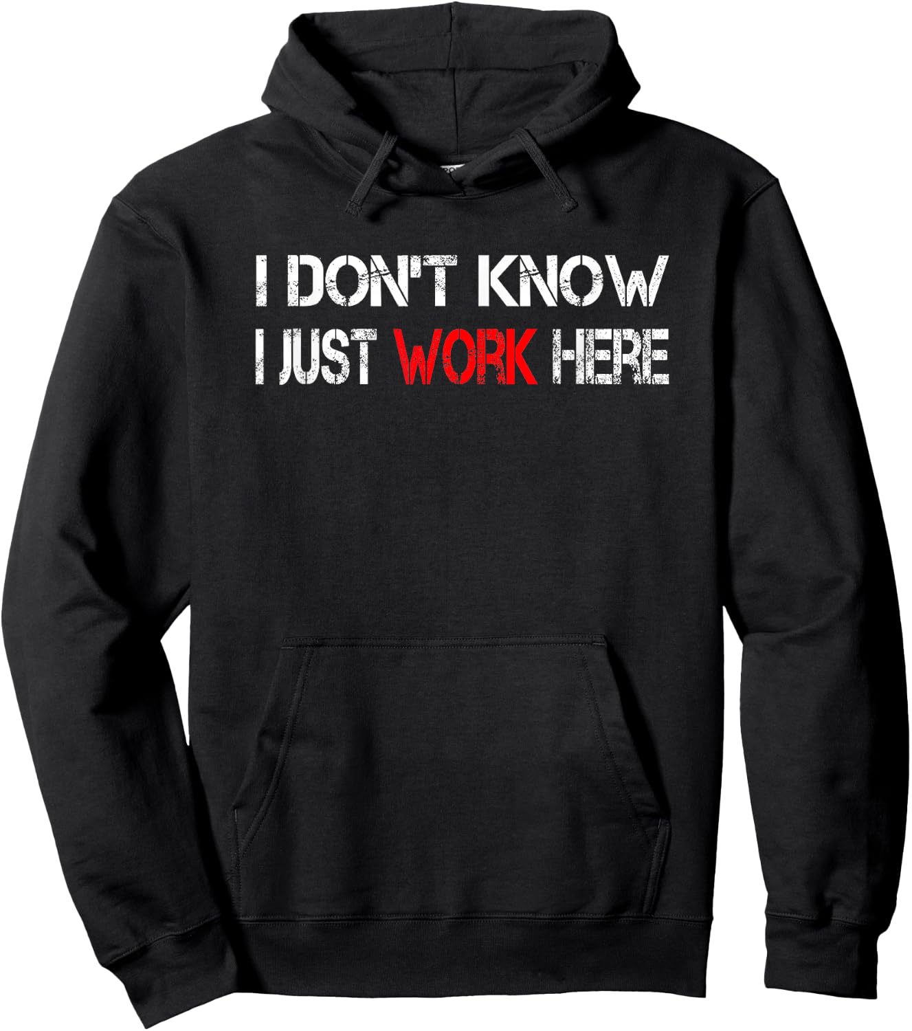 I don't know I just work here Hoodie - Hoodie | Black