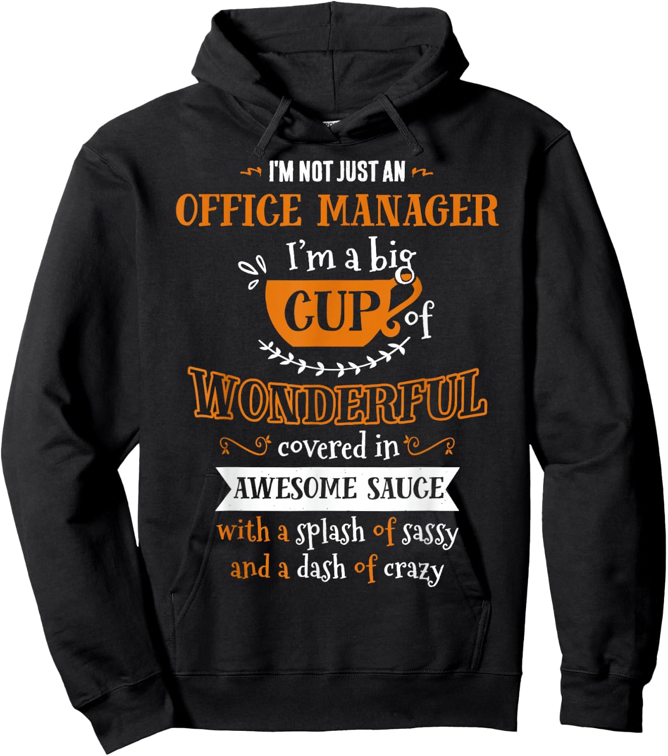 Inked OFFICE MANAGER Big Cup Of Awesome Sassy Classy Crazy Hoodie - Hoodie | Black