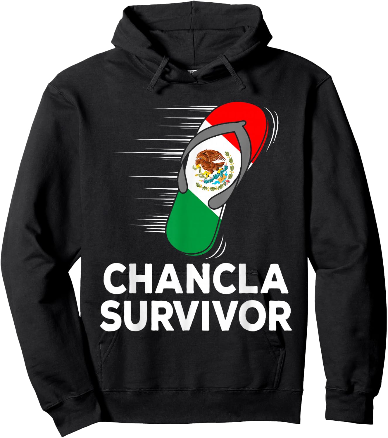 Chancla Survivor Mexico Funny Mexican Flag Joke Gift Hoodie - Hoodie | Black
