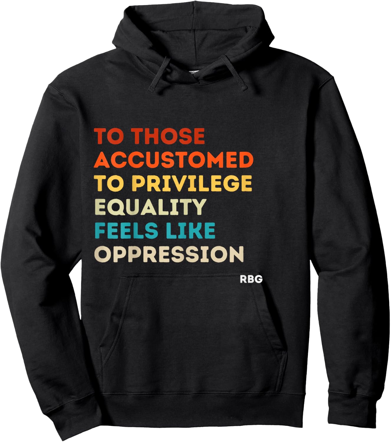 Those accustomed Privilege Equality Feels Oppression RBG Small Hoodie - Hoodie | Black