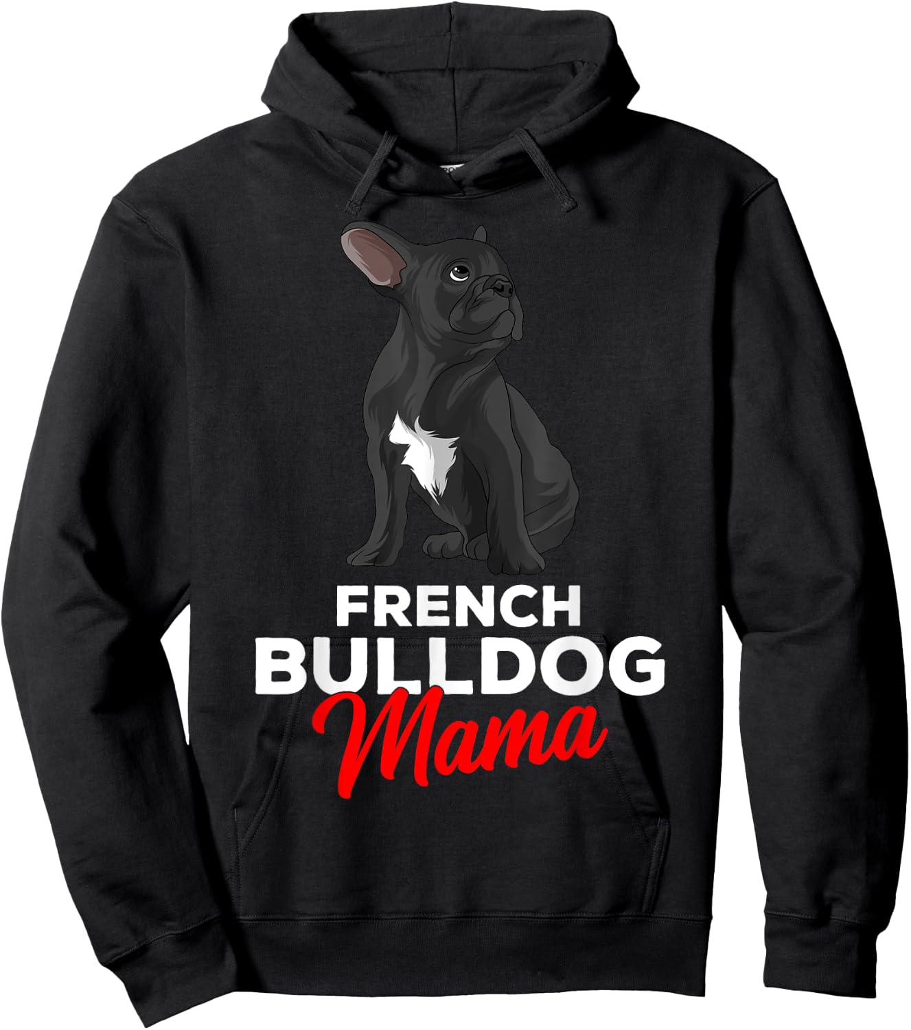 French Bulldog Mama Cute Frenchie Dog Mom Funny Hoodie - Hoodie | Black