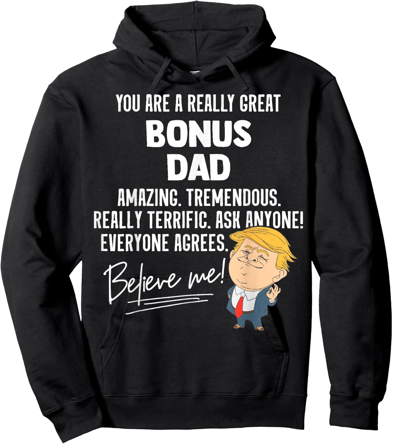 Funny Trump 2020 Really Great Bonus Dad Gift Shirt Hoodie - Hoodie | Black