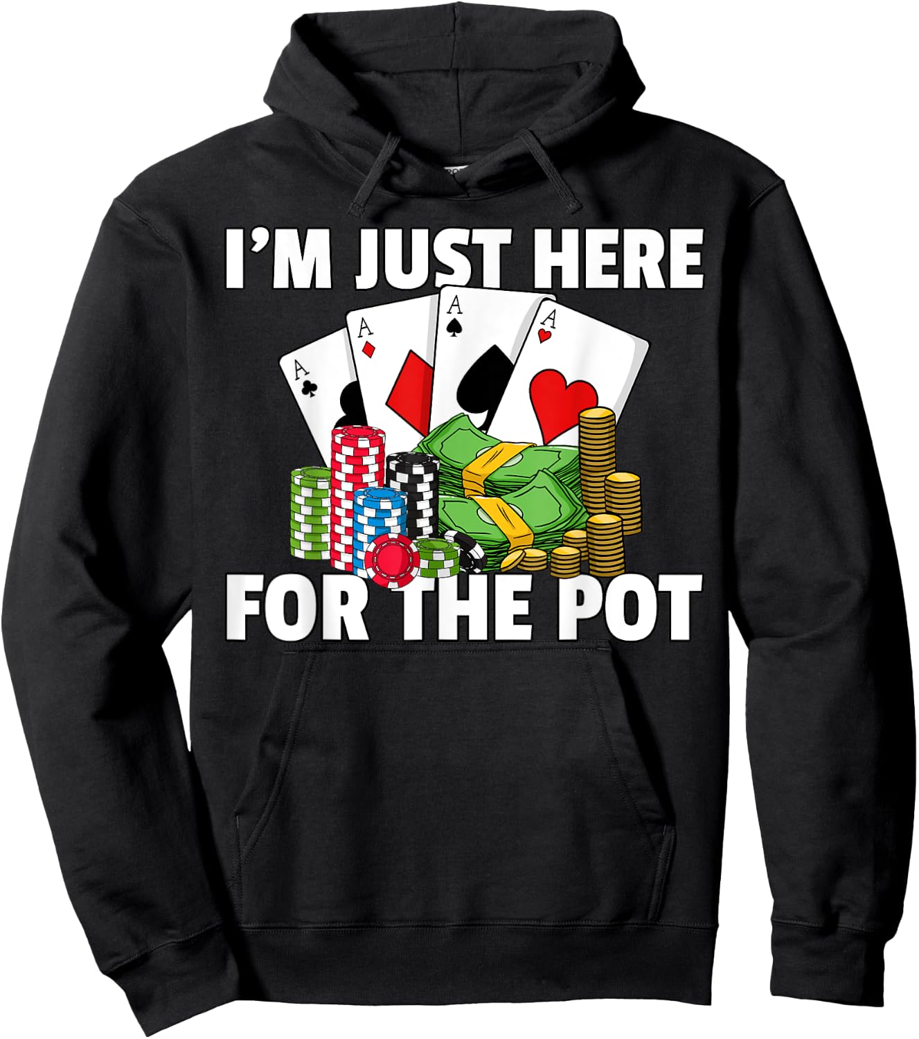 I'm Just Here For The Pot Poker Texas Hold Em All In Hoodie - Hoodie | Black