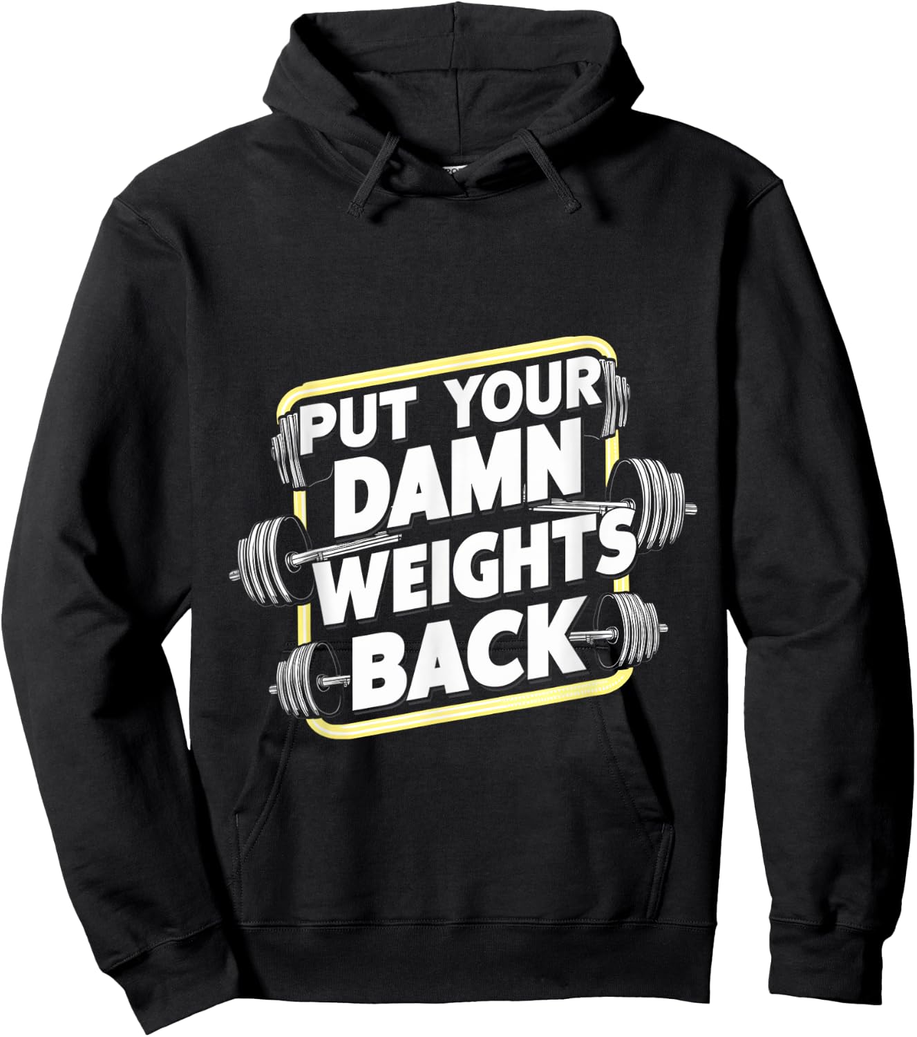 Put Your Damn Weights Back Hoodie - Hoodie | Black